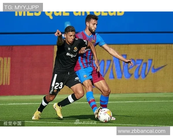 巴塞罗那与塔拉戈纳的精彩对决揭示西班牙足球的魅力与竞争力