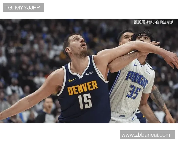 约基奇再创历史三双纪录掘金强势锁定西部第一宝座